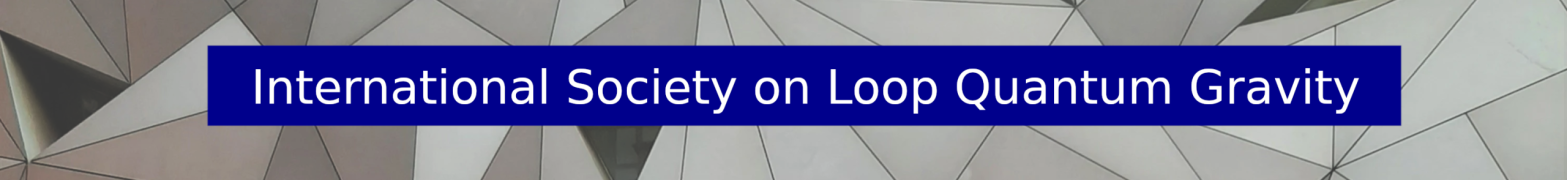 International Society on Loop Quantum Gravity